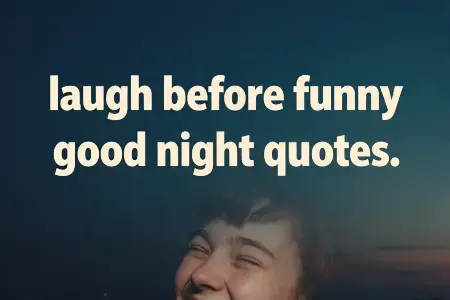 laugh before funny good night quotes