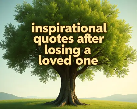short inspirational quotes after losing a loved one