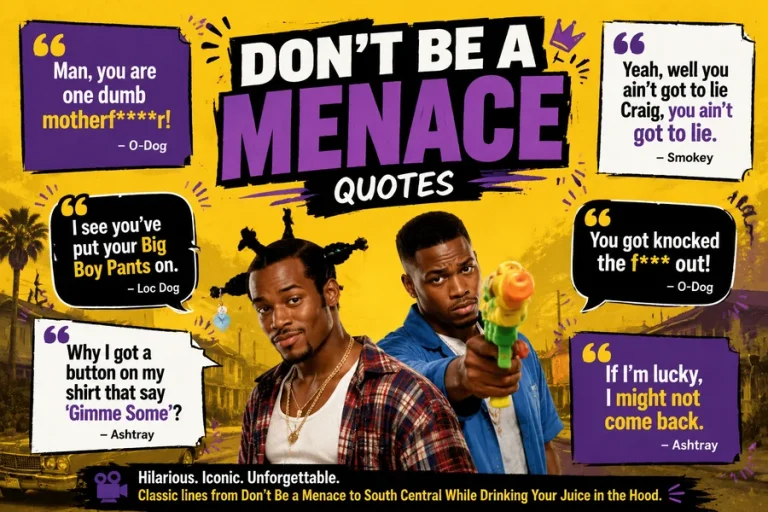 don't be a menace quotes